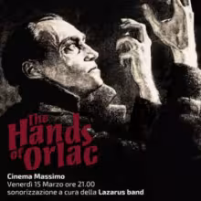 Museo Nazionale del Cinema in collaborazione con TUM Torino  presenta "Lazarus Band vs The Hands of Orlac"