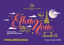 “EFFETTO NOTTE” - L’ARENA ESTIVA DEL MUSEO NAZIONALE DEL CINEMA