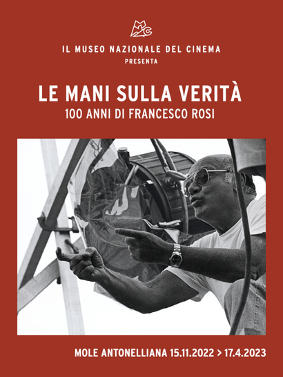 LE MANI SULLA VERITA' - 100 Anni di Francesco Rosi