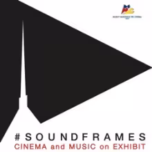 SOUNDFRAMES. CINEMA e MUSICA in MOSTRA